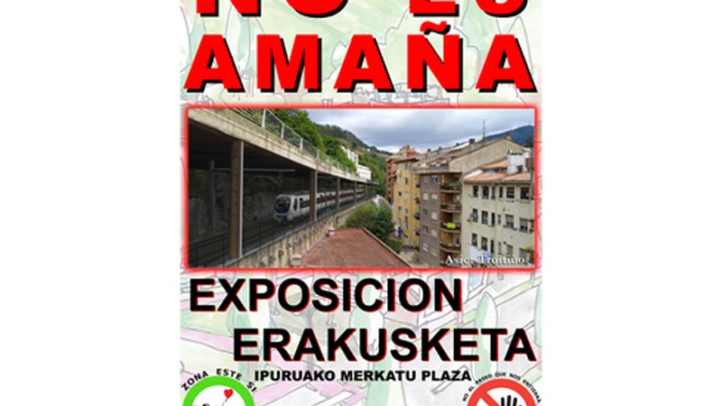 No al paseo que nos entierra-Ekialdea Bai Auzo Elkarteak erakusketa egingo du asteburuan Ipuruako Merkatu Plazan