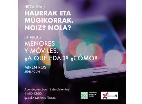 "Haurrak eta mugikorrak. Noiz? Nola?" hitzaldia eskainiko du Miren Rosek abenduaren 3an Ipuruako Merkatu Plazan