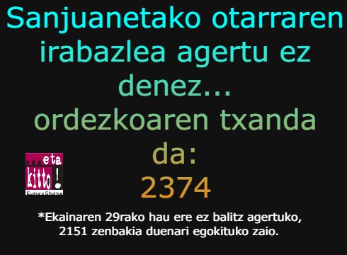 2374 zenbakiari egokituko zaio sanjuanetako otarra gaurtik aurrera