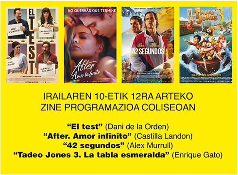 “42 segundos”, “El test”, “After” eta “Tadeo Jones 3” Coliseoan astebururako