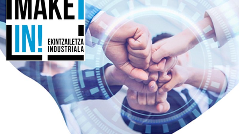 Abian da MAKE IN! ekintzailetza Industriala programaren hirugarren edizioa