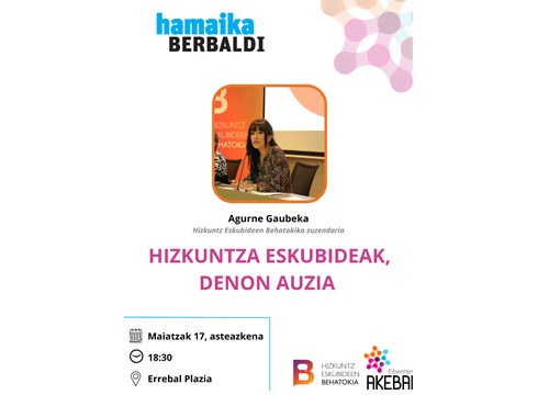 Agurne Gaubekak “Hizkuntza eskubideak, denon auzia” izeneko berbaldia emango du maiatzaren 17an