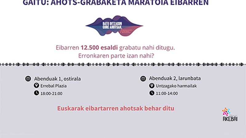 Ahots-grabaketa maratoia antolatu du Eibarren AKEBAI-k abenduaren 1 eta 2rako