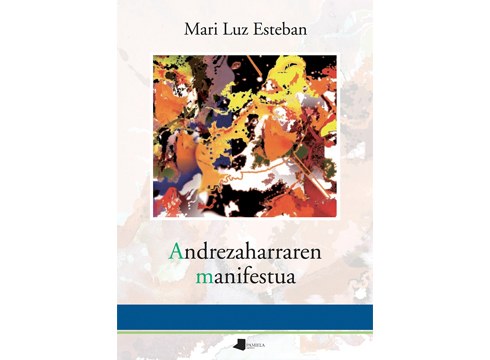 ‘Andrezaharraren manifestua’ liburuaren inguruko solasaldia egongo da bihar Portalean