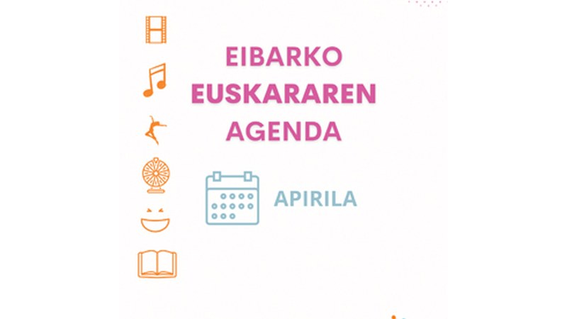 Apirileko Euskararen Agenda kaleratu dute
