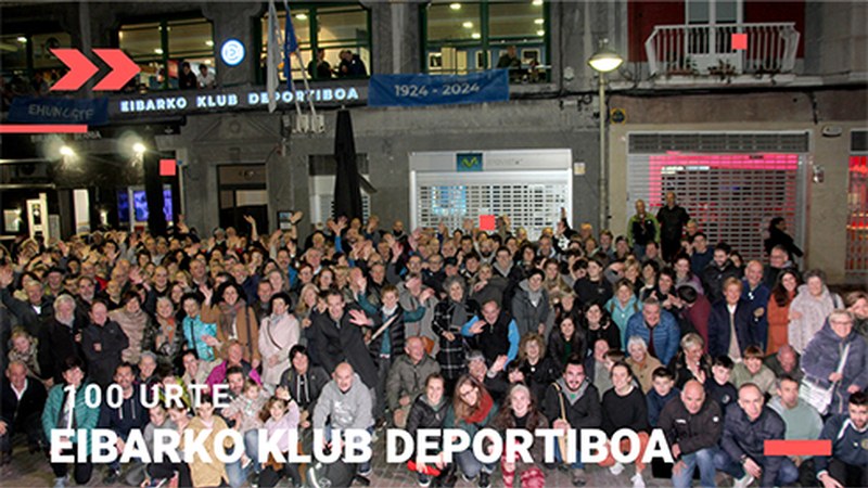 Eibarko Klub Deportiboaren mendeurren-ospakizunaren laburpena