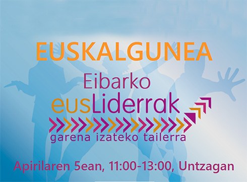 Bihar goizean Euskalgunea bilakatuko da Untzaga, eusLiderren eskutik