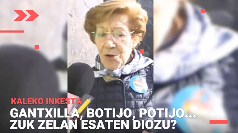 Botijo, potijo, gantxilla... Zuk zelan esaten diozu?