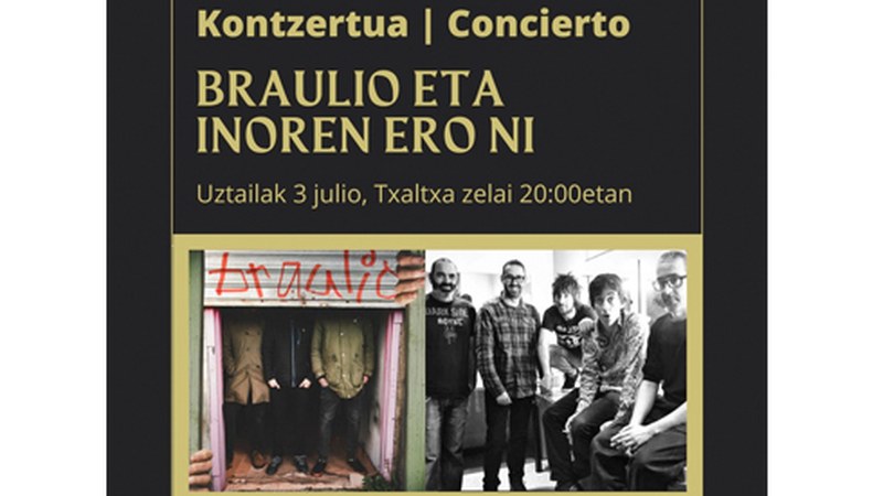 ‘Braulio’ eta ‘Inoren ero ni’ taldeen kontzertua egongo da zapatuan