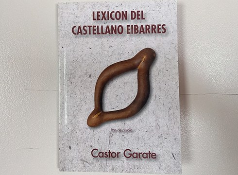 Castor Garatek “Lexicón del castellano eibarrés” liburua kaleratu du