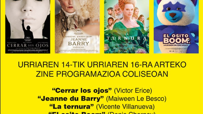 “Cerrar los ojos”, “Jeannne du Barry”, “La ternura” eta “El osito Boom” Coliseo antzokian ikusgai