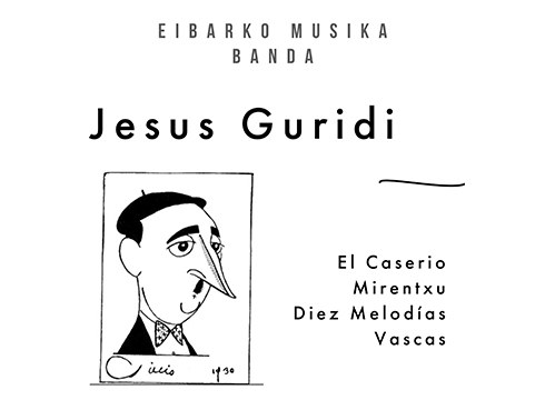 Eibarko Musika Bandak Jesus Guridi konpositorearen lanak joko ditu domekan