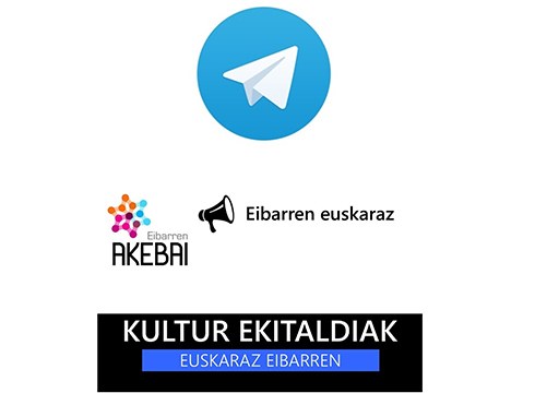“Eibarren euskaraz” Telegram kanala sortu du AKEBAIk