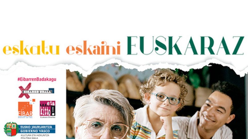 ‘Eskatu eskaini euskaraz. Betikoa. Gertukoa’ kanpaina ipini dute martxan