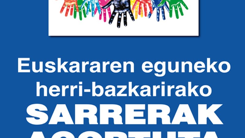 Euskararen eguneko herri- bazkariko sarrerak AGORTUTA daude.