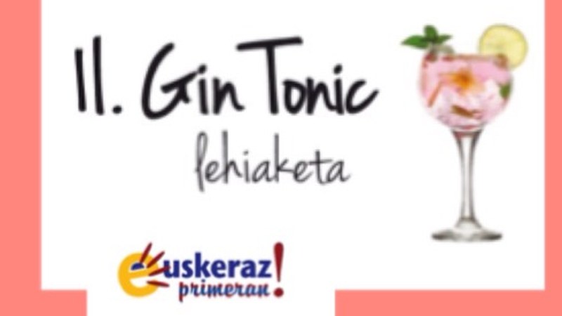 Euskeraz Primeran! Gin Tonic lehiaketa bigarren asteburuan sartu da