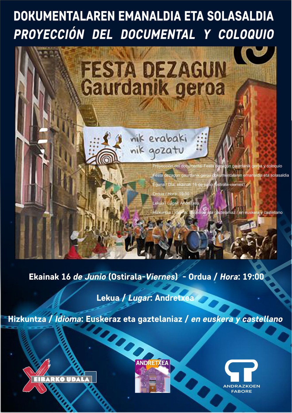 "Festa dezagun gaurdanik geroa" dokumentala eta solasaldia Andretxean