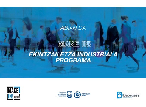 Gaur eman zaio hasiera MAKE IN! programaren bigarren edizioari
