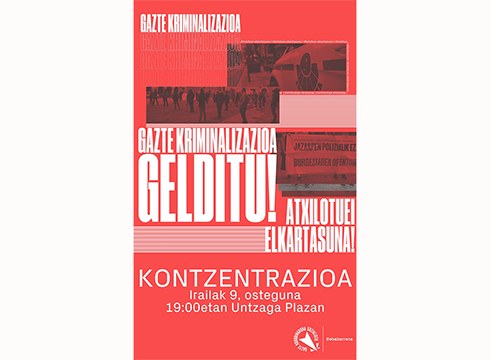 Gazte Koordinadora Sozialistak "gazte kriminalizazioa salatzeko" kontzentrazioa deitu du gaurko