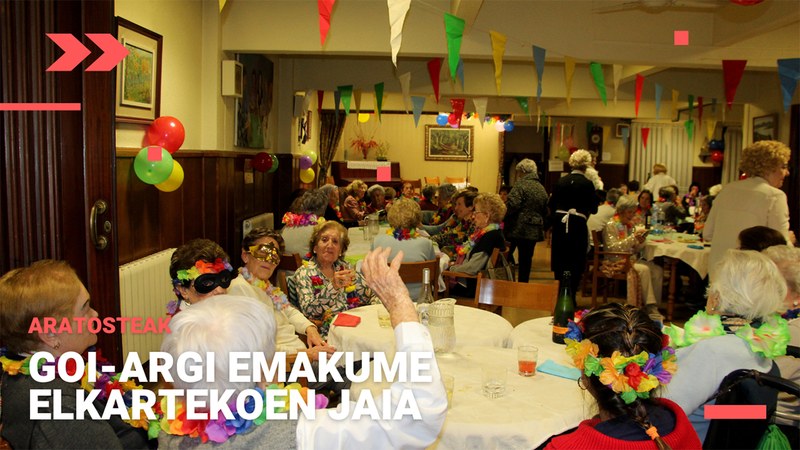 Goi-Argi elkarteko emakumeek ederto ospatu dituzte Aratosteak