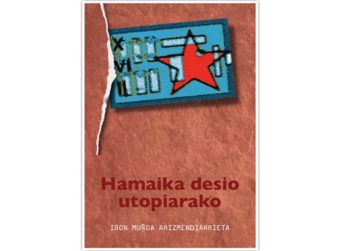 "Hamaika desio utopiarako” liburuari buruzko solasaldia, gaur 19:00etan Kultun