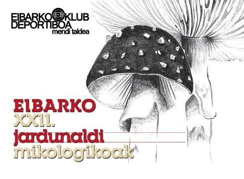 Hilaren 21etik 23ra Eibarko Jardunaldi Mikologikoen XXII. edizioa egingo da