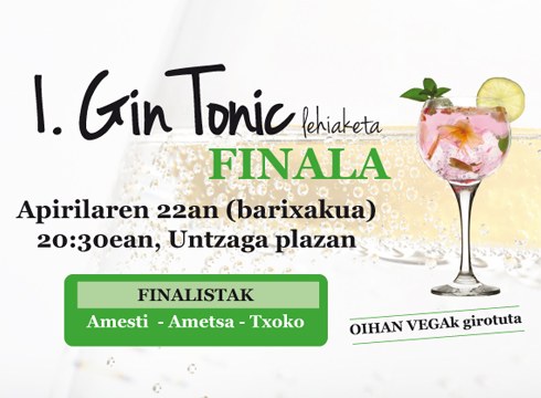 I. Gin Tonic lehiaketako FINALA gaur 20:30ean Untzagan