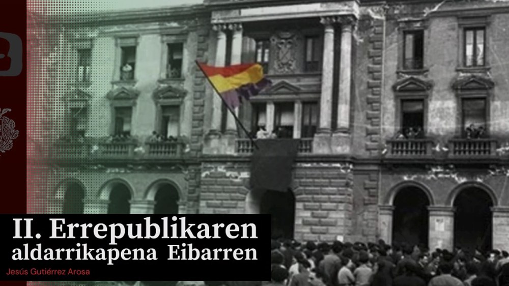 "II. Errepublikaren aldarrikapena Eibarren" hitzaldia Ego Ibarraren YouTube kanalean ikusgai