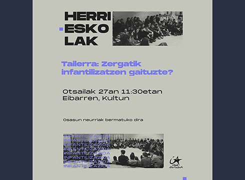Infantilizazioari buruz aritzeko Herri Eskolak antolatu dituzte Ikasle Abertzaleek