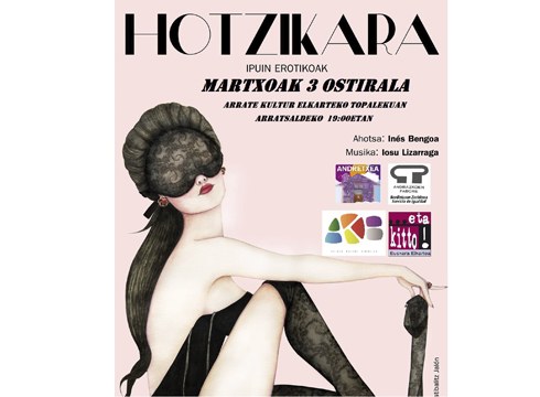 "Hotzikara" Ipuin musikatu erotikoak ostiralean Topalekuan