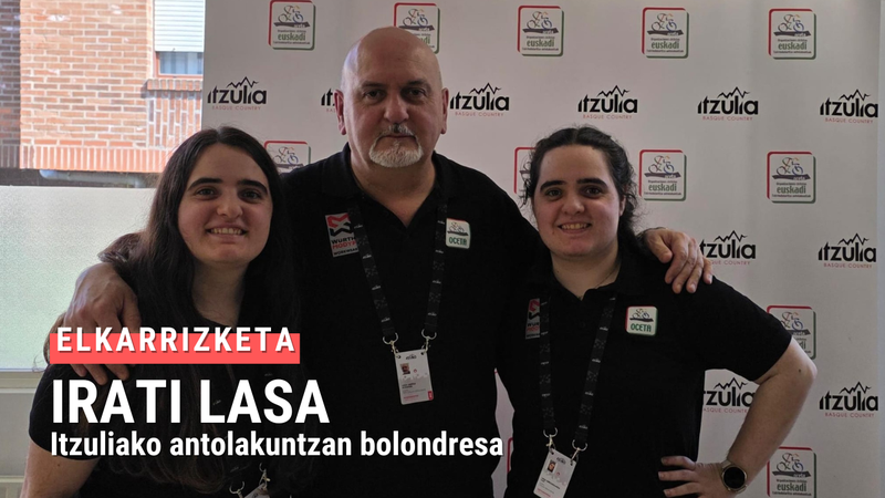 Irati Lasa, Itzulia: "Itzuliaren atzean ikusten ez den lan handia dago"