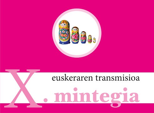 Izen-ematea itxita dago Euskeraren Transmisioa Mintegian