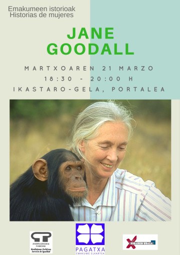 Jane Goodall "Emakumeen historiak" martxoko saioan