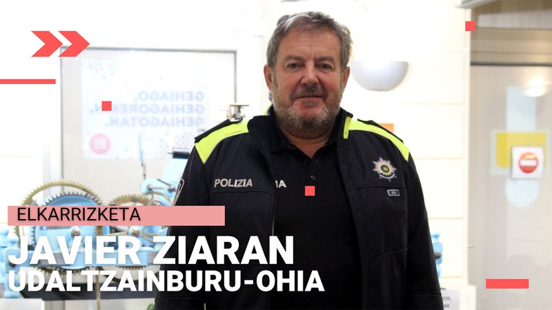 JAVIER ZIARAN: “Oso gustora egon naiz Udaltzaingoan eta nere bizitzaren parte bat hemen geldituko da”