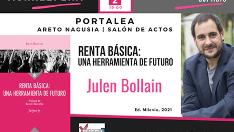 Julen Bollain ekonomialariak oinarrizko errentari buruzko liburua aurkeztuko du Portalean