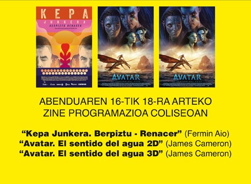 “Kepa Junkera. Berpiztu-Renacer” eta “Avatar. El sentido del agua” asteburuan Coliseon