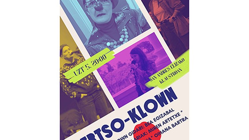 Klowna eta bertsoa uztartzen dituen emanaldia egingo dute gaur 20:00etan San Andres elizako klaustroan