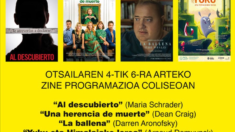 “La ballena”, “Una herencia de muerte”, “Al descubierto” eta “Yuku eta Himalaiako lorea” asteburuan Coliseon