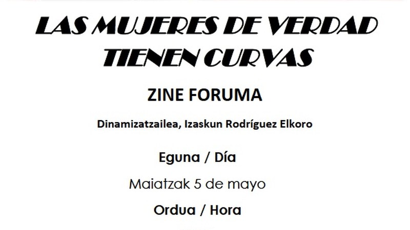 "Las mujeres de verdad tienen curvas" pelikula, Pagatxak antolatutako Zine-Foruman