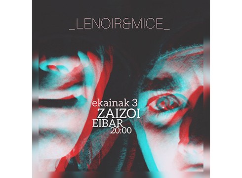 Lenoir & MICE-k kontzertua emango dute bihar 20:00etan Zai-Zoi tabernan