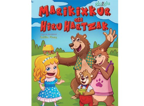 “Marikixkur eta hiru hartzak” antzezkana eskainiko du gaur GluGlu antzerki taldeak Coliseoan