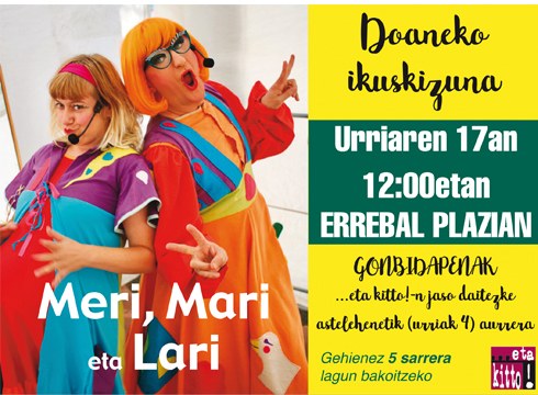 "Meri, Mari eta Lari" ikuskizuna igande honetan Errebal Plazan