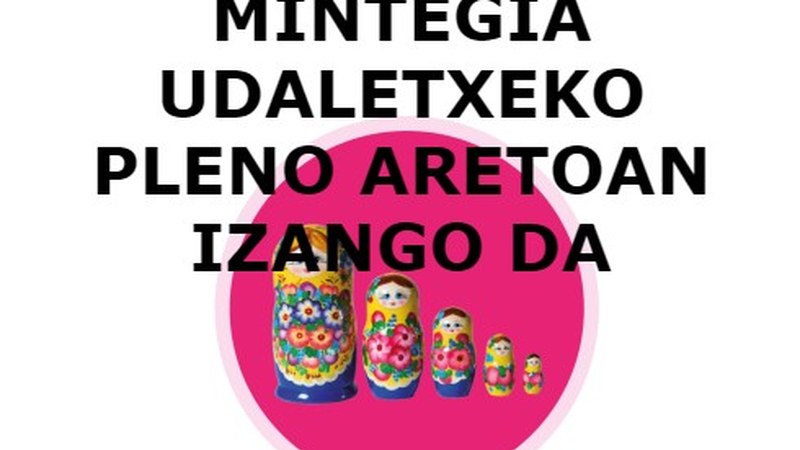Mintegia: Portalean izan beharrean, Udaletxeko pleno aretoan izango da