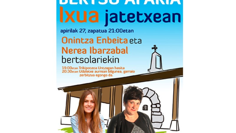 Onintza Enbeita eta Nerea Ibarzabal bertsolariak arituko dira larunbat honetan Ixuan egingo den bertso afarian
