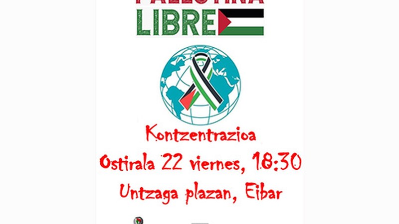 Palestinako sarraskiarekin amaitzea eskatzeko kontzentrazioa egingo da barixakuan 18:30ean