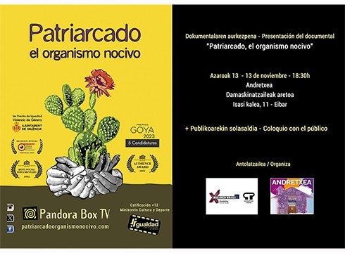 "Patriarcado, el organismo nocivo" dokumentalaren proiekzioa eta solasaldia egingo dira gaur 18:30ean Andretxean