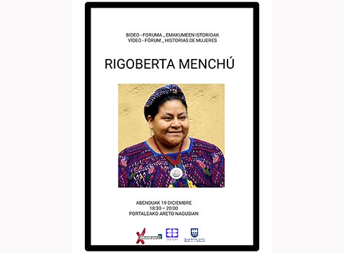 Rigoberta Menchú-ri buruz arituko dira Pagatxaren gaurko bideo-forum saioan