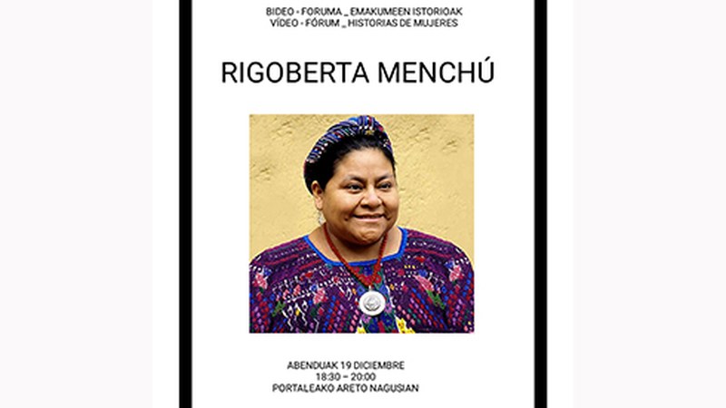 Rigoberta Menchú-ri buruz arituko dira Pagatxaren gaurko bideo-forum saioan