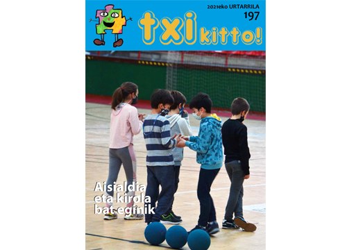 Txikitto! hilabetekaria: kalean da 2021eko lehen aldizkaria