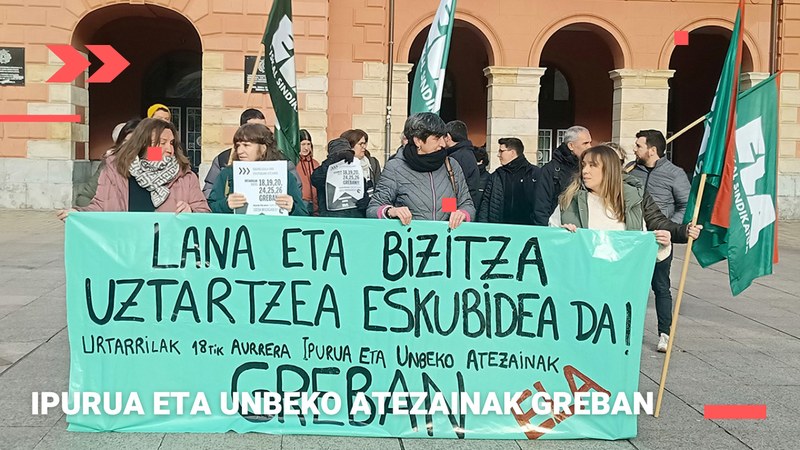 Unbe eta Ipuruako udal atezainek greba egingo dute sei egunetan, “bizi duten prekarietatearekin amaitzeko”